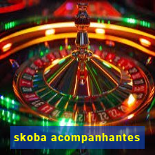 skoba acompanhantes